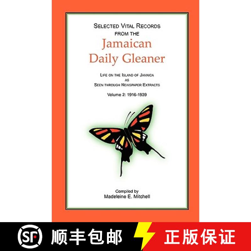 【2-3周达】Selected Vital Records from the Jamaican Daily Gleaner: Life on the Island of Jamaica as s... [9780788445835]