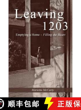 预订 Leaving 1203: Emptying a Home, Filling the Heart [9780999815106]