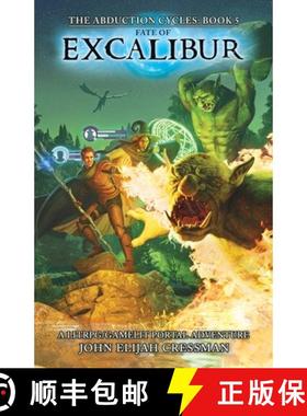 【3-4周达】Fate of Excalibur: A LitRPG/GameLit Portal Fantasy Series [9781954524132]