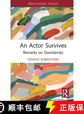 【3-4周达】An Actor Survives: Remarks on Stanislavsky [9781032511108]