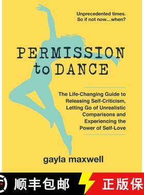 【3-4周达】Permission to Dance: The Life-Changing Guide to Releasing Self-Criticism, Letting Go of Un... [9780987228666]