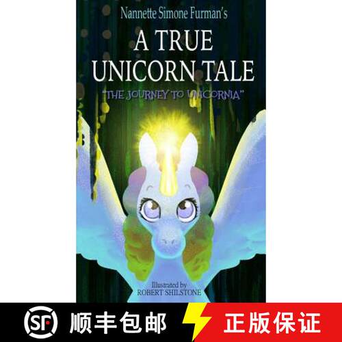 【3-4周达】精装 A True Unicorn Tale: The Journey to Unicornia [9780998338194]