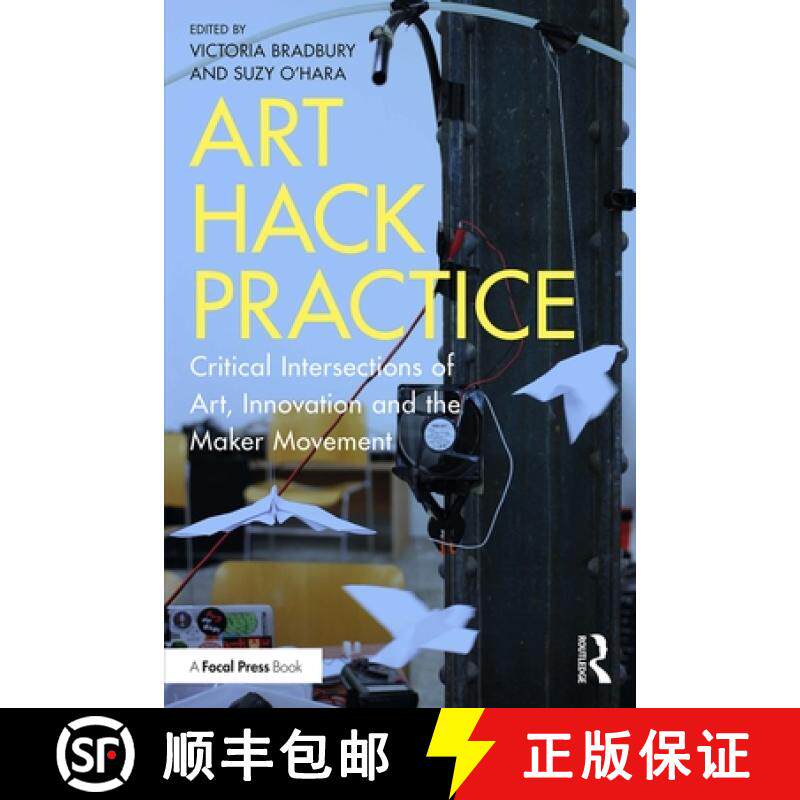 【3-4周达】Art Hack Practice: Critical Intersections of Art, Innovation and the Maker Movement [9780815374916]