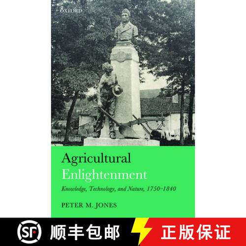 【3-4周达】精装 Agricultural Enlightenment: Knowledge, Technology, and Nature, 1750-1840 [9780198716075]