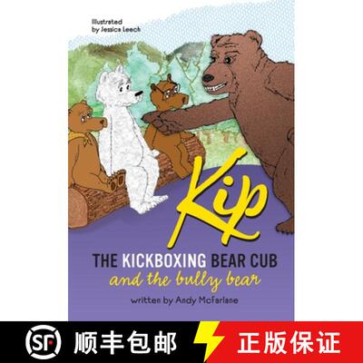 【3-4周达】Kip The Kickboxing Bear Cub: And the Bully Bear [9781738540921]