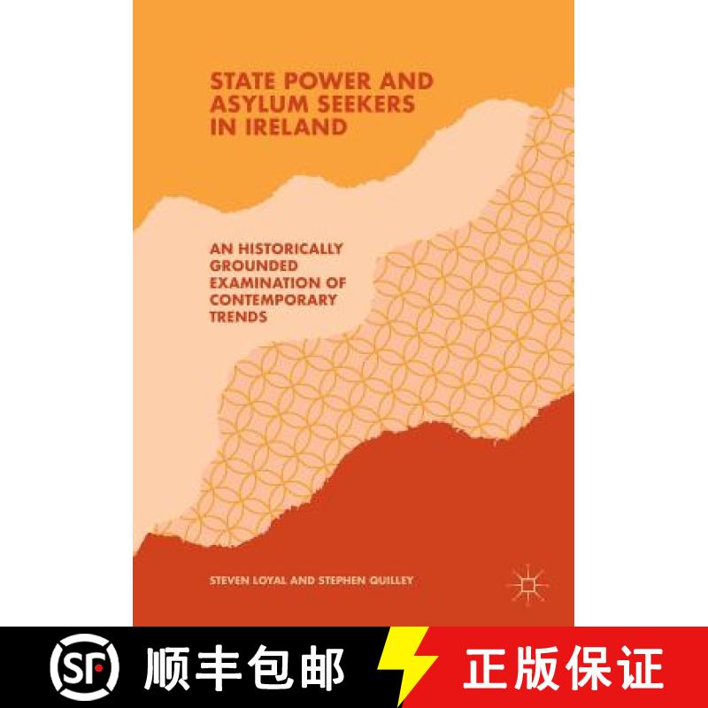 【3-4周达】State Power and Asylum Seekers in Ireland : An Historically Grounded Examination of Contem... [9783030063320]