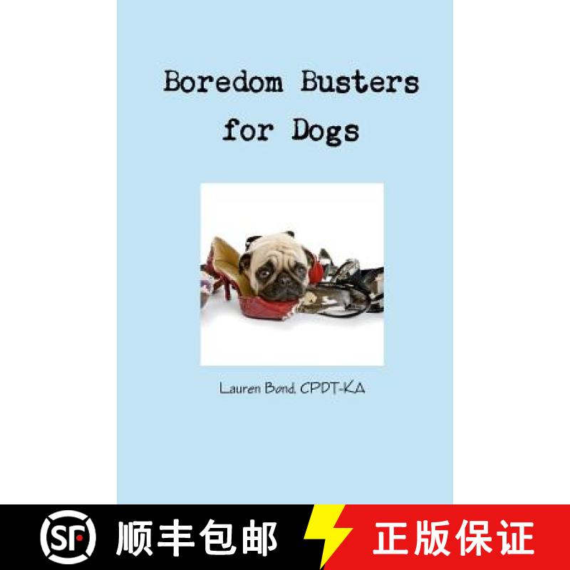 预订 Boredom Busters for Dogs: Avoiding destructive and annoying behaviors thru life enrichment [9780984904600]