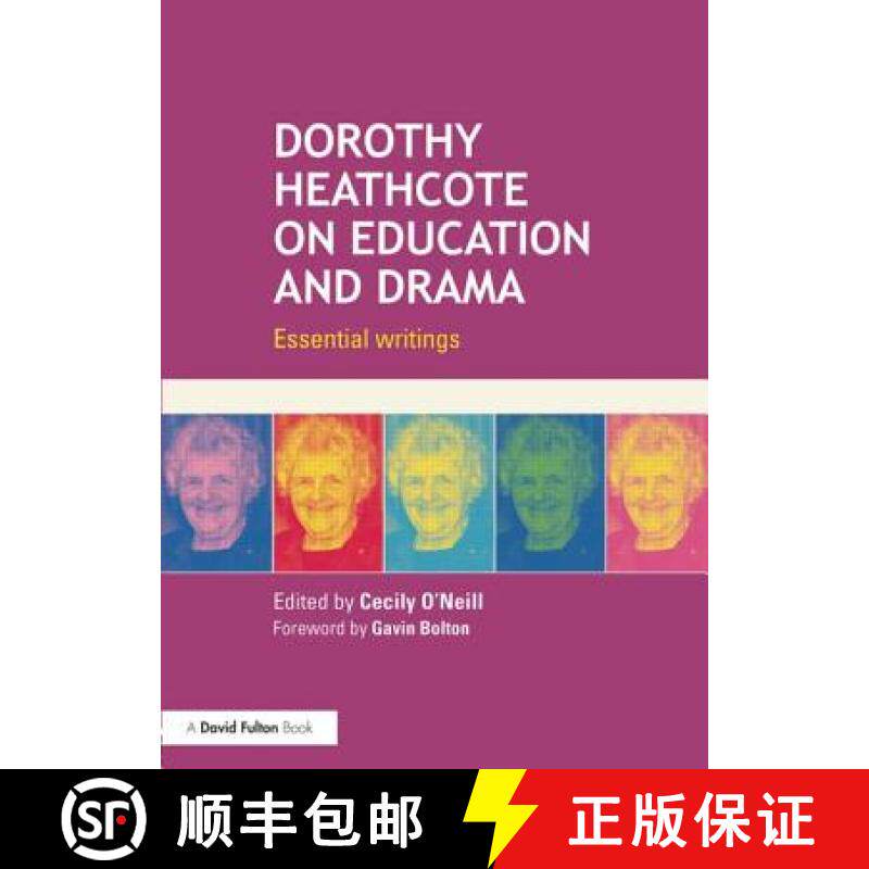 【3-4周达】Dorothy Heathcote on Education and Drama: Essential writings [9780415724593]