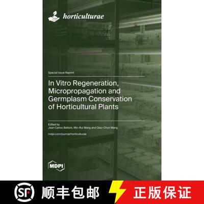 【3-4周达】精装 In Vitro Regeneration, Micropropagation and Germplasm Conservation of Horticultural P... [9783725800650]