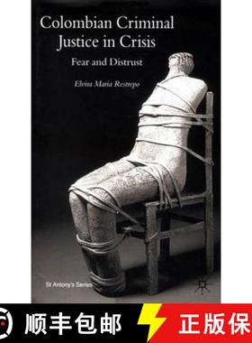 【3-4周达】Colombian Criminal Justice in Crisis : Fear and Distrust [9780333921630]