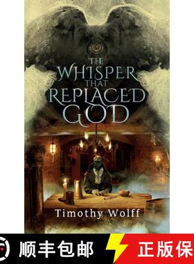 预订 The Whisper that Replaced God [9798990773035]