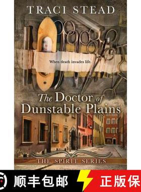 【3-4周达】The Doctor of Dunstable Plains: When Death Invades Life [9780997421828]