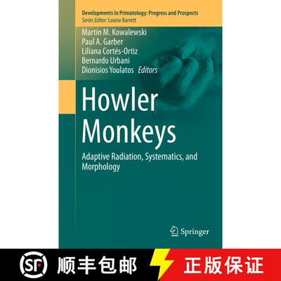 【3-4周达】Howler Monkeys: Adaptive Radiation, Systematics, and Morphology - Howler Monkeys [9781493942992]