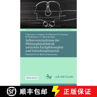 【3-4周达】Selbstverständnisse der Philosophiedidaktik zwischen Fachphilosophie und Interdisziplinar... [9783662698211]