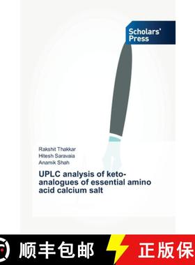 预订 UPLC analysis of keto-analogues of essential amino acid calcium salt [9783639662481]