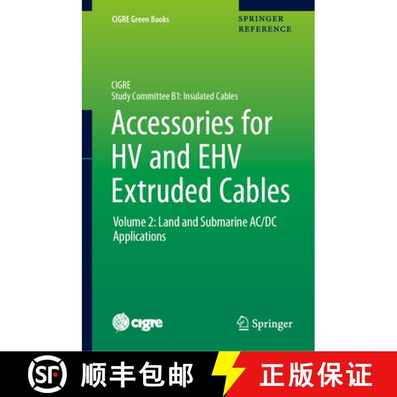 【3-4周达】Accessories for Hv and Ehv Extruded Cables: Volume 2: Land and Submarine AC/DC Applications [9783030804053]