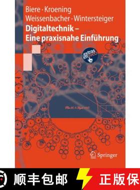 【3-4周达】Digitaltechnik - Eine Praxisnahe Einführung [9783540777281]