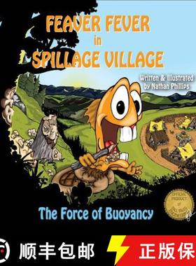 【3-4周达】Feaver Fever in Spillage Village: The Force of Buoyancy [9780692357699]