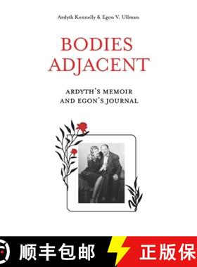 【3-4周达】Bodies Adjacent: Ardyth's Memoir & Egon's Journal [9780990432029]