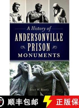 预订 A History of Andersonville Prison Monuments [9781540211064]