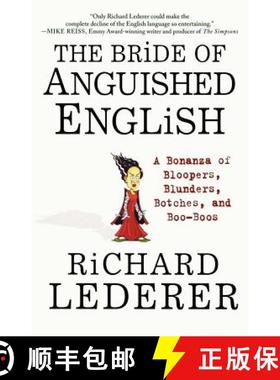 【3-4周达】The Bride of Anguished English: A Bonanza of Bloopers, Blunders, Botches, and Boo-Boos [9780312300388]