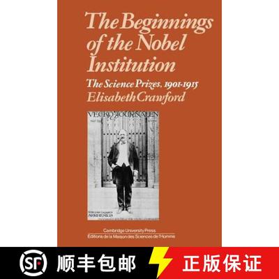 【3-4周达】The Beginnings of the Nobel Institution: The Science Prizes, 1901-1915 [9780521347471]