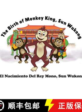 预订 The Birth of Monkey King, Sun Wu Kong / El Nacimiento Del Rey Mono, Sun Wukong [9781734356618]