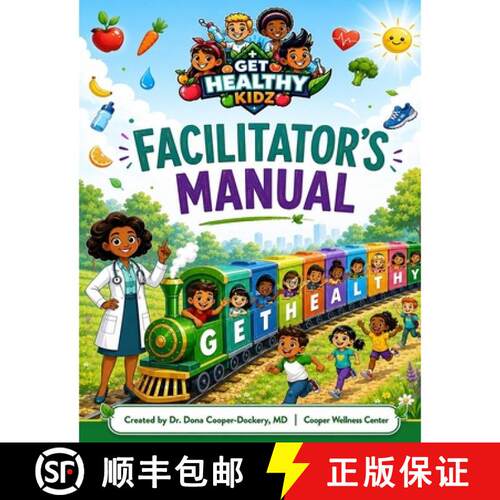 【3-4周达】Get Healthy Kidz Facilitator's Manual: A Ready-to-Teach Curriculum for Building Lifelong H... [9781737304234]