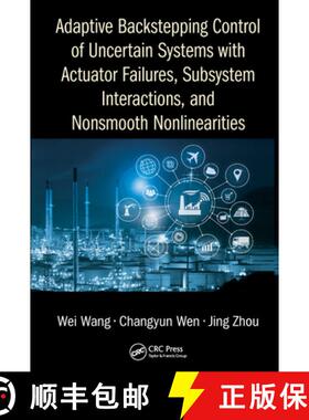 【3-4周达】Adaptive Backstepping Control of Uncertain Systems with Actuator Failures, Subsystem Inter... [9780367572846]