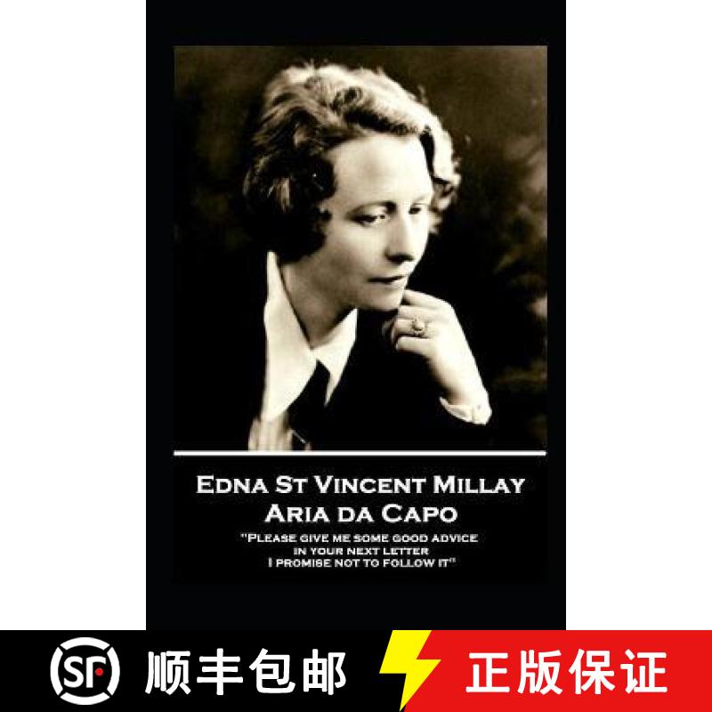 【3-4周达】Edna St. Vincent Millay - Aria da Capo: Please give me some good advice in your next lette... [9781839675331]