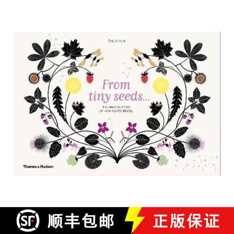 【2-3周达】From Tiny Seeds : The Amazing Story of How Plants Travel: The Amazing Story of How Plants ... [9780500651896]