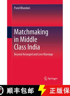 【3-4周达】精装 Matchmaking in Middle Class India : Beyond Arranged and Love Marriage [9789811515989]
