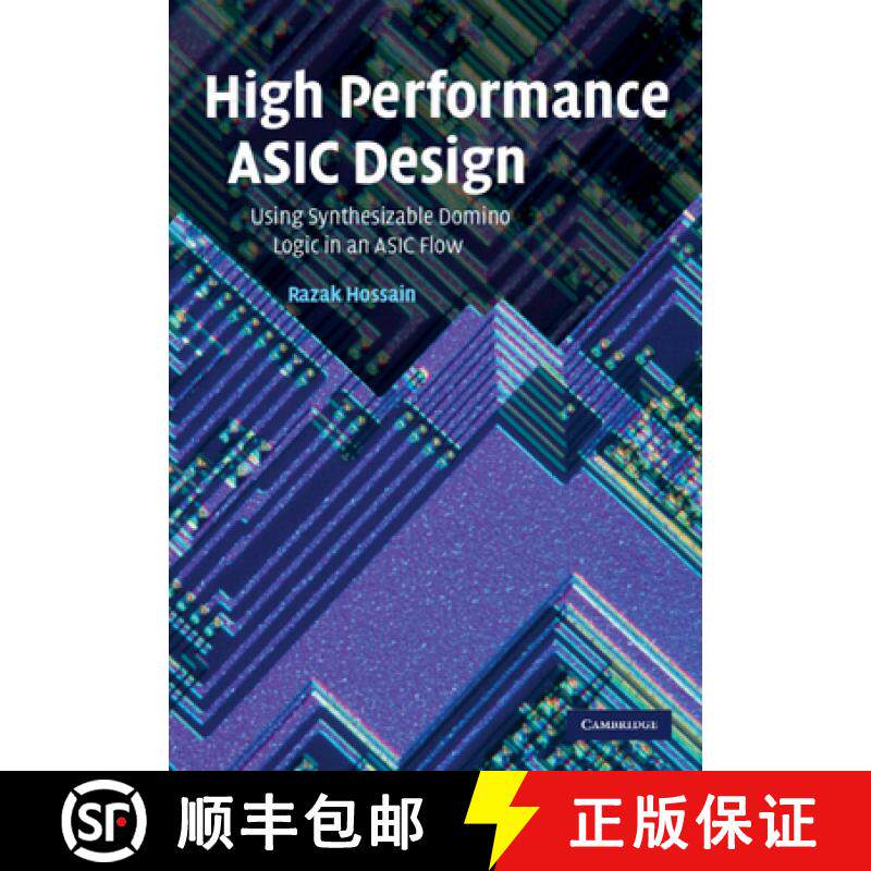 【3-4周达】High Performance ASIC Design: Using Synthesizable Domino Logic in an ASIC Flow [9780521873345]