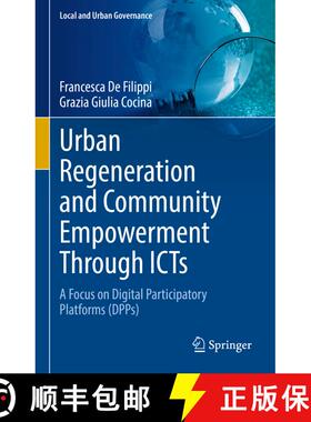 【3-4周达】Urban Regeneration and Community Empowerment Through ICTs: A Focus on Digital Participator... [9783030977542]