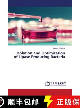 预订 Isolation and Optimization of Lipase Producing Bacteria [9783659505089]
