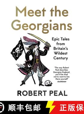 【3-4周达】Meet the Georgians: Epic Tales from Britain's Wildest Century [9780008437060]