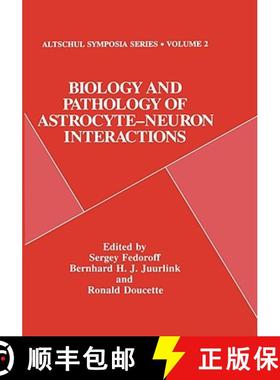 【3-4周达】Biology and Pathology of Astrocyte-Neuron Interactions [9780306445651]