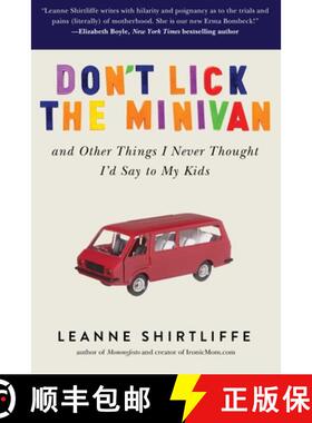 【3-4周达】Don't Lick the Minivan: And Other Things I Never Thought I'd Say to My Kids [9781634502177]