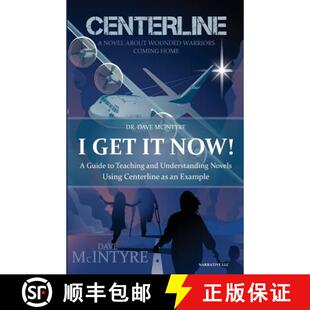 【3-4周达】I Get It Now!: A Guide to Teaching and Understanding Novels using Centerline as an Example [9780985792947]