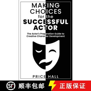 【3-4周达】MAKING CHOICES for The SUCCESSFUL ACTOR: The Actor's Preparation Guide to Creative Charact... [9798987968727]