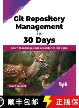 【3-4周达】Git Repository Management in 30 Days: Learn to manage code repositories like a pro (Englis... [9789355518071]
