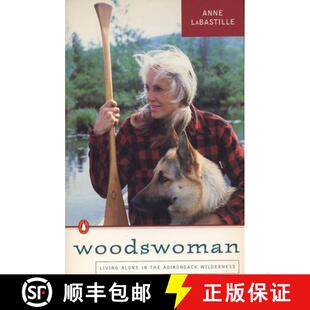 【3-4周达】Woodswoman: Young Ecologist Meets Challenge Living Alone Adirondack Wilderness [9780140153347]