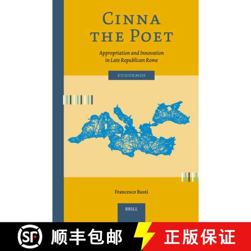 【3-4周达】精装 Cinna the Poet: Appropriation and Innovation in Late Republican Rome [9789004766488]
