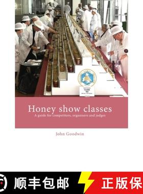 【3-4周达】Honey show classes: A guide for competitors, organisers and judges [9781914934209]