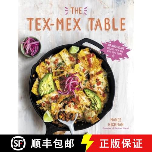 【3-4周达】The Tex-Mex Table: 60 Knockout Recipes from the Lone Star State [9781645673880]