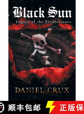 预订 Black Sun Legacy of the Predecessors [9780985250126]