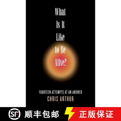 【3-4周达】What Is It Like to be Alive?   : Fourteen Attempts at an Answer [9781958094518]