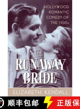 【3-4周达】The Runaway Bride : Hollywood Romantic Comedy of the 1930s [9780815411994]