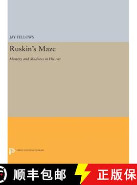 【3-4周达】Ruskin's Maze: Mastery and Madness in His Art [9780691642390]