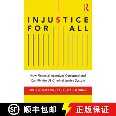 【3-4周达】精装 Injustice for All : How Financial Incentives Corrupted and Can Fix the US Criminal Ju... [9781138338807]